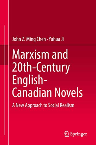 Imagen de archivo de Marxism and 20th-Century English-Canadian Novels: a New Approach to Social Realism a la venta por Daedalus Books