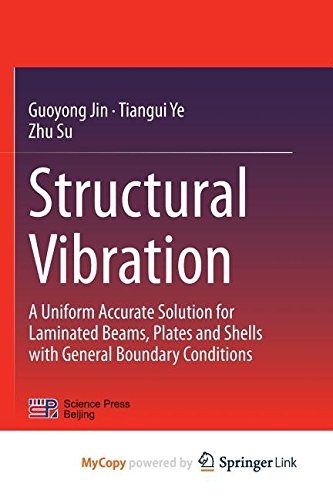 9783662463659: Structural Vibration: A Uniform Accurate Solution for Laminated Beams, Plates and Shells with General Boundary Conditions