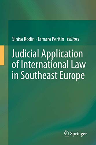 Judicial application of international law in Southeast Europe.