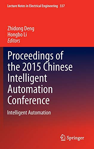 Stock image for Proceedings of the 2015 Chinese Intelligent Automation Conference: Intelligent Automation for sale by ThriftBooks-Atlanta