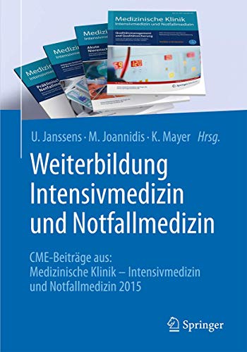 Beispielbild fr Weiterbildung Intensivmedizin und Notfallmedizin. CME-Beitrge aus: Medizinische Klinik - Intensivmedizin und Notfallmedizin, 2013 - 2014 ; mit 28 Tabellen. zum Verkauf von Antiquariat im Hufelandhaus GmbH  vormals Lange & Springer