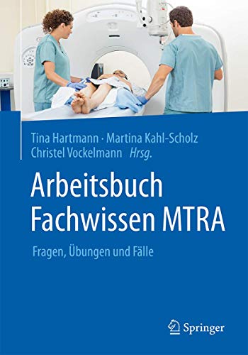 Arbeitsbuch Fachwissen MTRA - Hartmann, Tina|Kahl-Scholz, Martina|Vockelmann, Christel