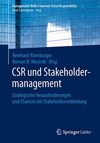 Stock image for CSR und Stakeholdermanagement : Strategische Herausforderungen und Chancen der Stakeholdereinbindung for sale by Blackwell's