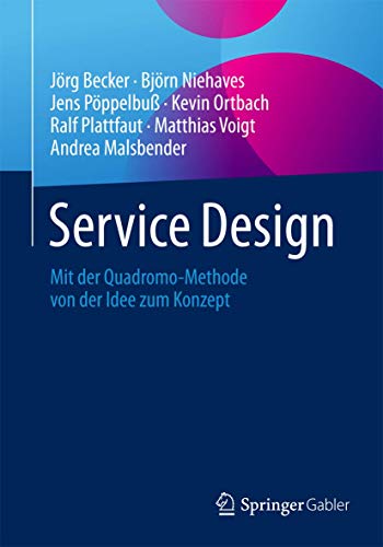 Stock image for Service Design : Mit der Quadromo-Methode von der Idee zum Konzept for sale by Chiron Media