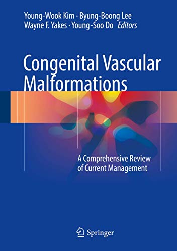 Stock image for Congenital Vascular Malformations. A Comprehensive Review of Current Management. for sale by Gast & Hoyer GmbH
