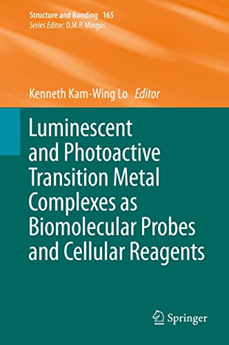 9783662467176: Luminescent and Photoactive Transition Metal Complexes As Biomolecular Probes and Cellular Reagents: 165
