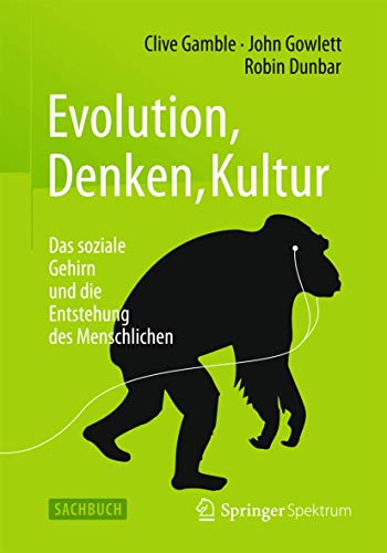 Beispielbild fr Evolution, Denken, Kultur: Das soziale Gehirn und die Entstehung des Menschlichen zum Verkauf von medimops