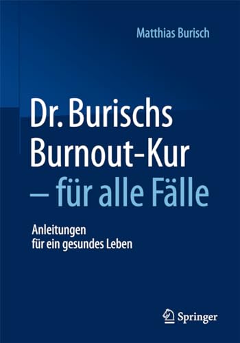 Beispielbild fr Dr. Burischs Burnout-Kur - fr alle Flle: Anleitungen fr ein gesundes Leben zum Verkauf von medimops