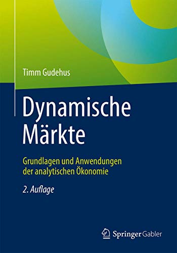 Stock image for Dynamische Mrkte. Grundlagen und Anwendungen der analytischen konomie. for sale by Gast & Hoyer GmbH