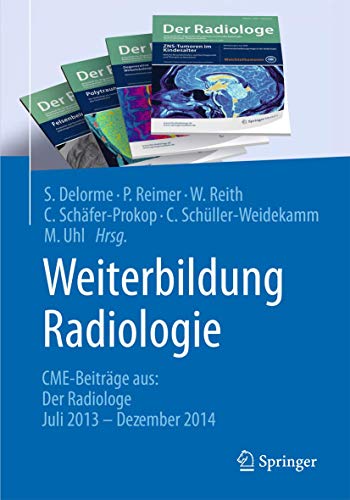 Beispielbild fr Weiterbildung Radiologie. CME-Beitrge aus: Der Radiologe Juli 2013 - Dezember 2014. zum Verkauf von Gast & Hoyer GmbH