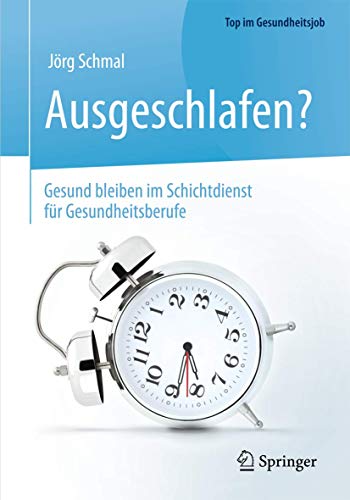 Stock image for Ausgeschlafen? - Gesund Bleiben Im Schichtdienst Fr Gesundheitsberufe for sale by Blackwell's