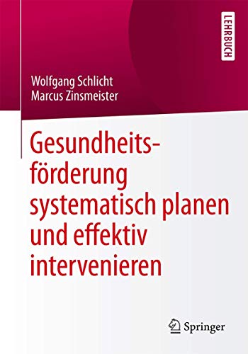 Stock image for Gesundheitsfrderung systematisch planen und effektiv intervenieren (German Edition) for sale by Lucky's Textbooks