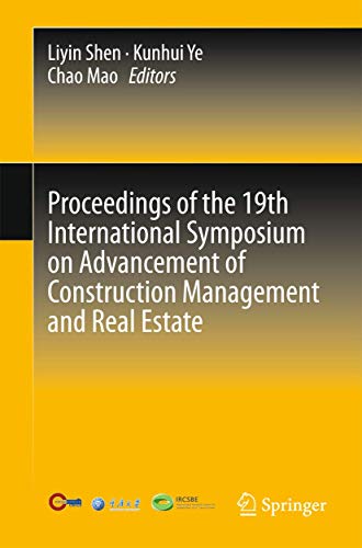 Imagen de archivo de Proceedings of the 19th International Symposium on Advancement of Construction Management and Real Estate a la venta por Book Dispensary