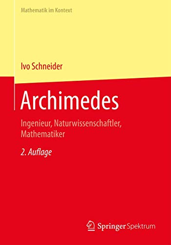 Stock image for Archimedes : Ingenieur, Naturwissenschaftler, Mathematiker for sale by Chiron Media