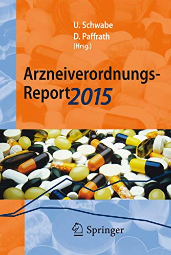 Stock image for Arzneiverordnungs-Report 2015: Aktuelle Zahlen, Kosten, Trends und Kommentare for sale by medimops