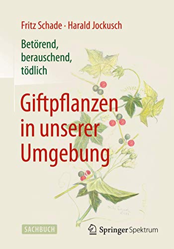 2 Bücher Betörend, berauschend, tödlich - Giftpflanzen in unserer Umgebung + Kaisers Apotheke - Schade, Fritz (Verfasser) und Harald (Verfasser) Jockusch