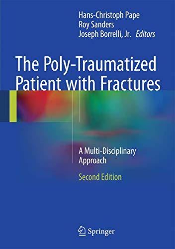 Beispielbild fr The poly-traumatized patient with fractures. a multi-disciplinary approach. zum Verkauf von Universittsbuchhandlung Herta Hold GmbH