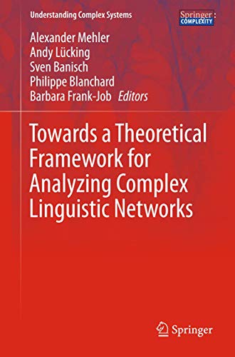 Beispielbild fr Towards a Theoretical Framework for Analyzing Complex Linguistic Networks zum Verkauf von Buchpark