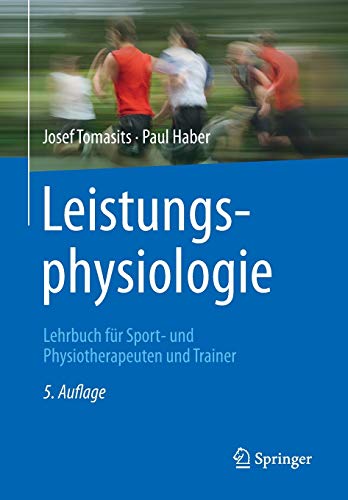 Stock image for Leistungsphysiologie: Lehrbuch fr Sport- und Physiotherapeuten und Trainer (German Edition) for sale by GF Books, Inc.