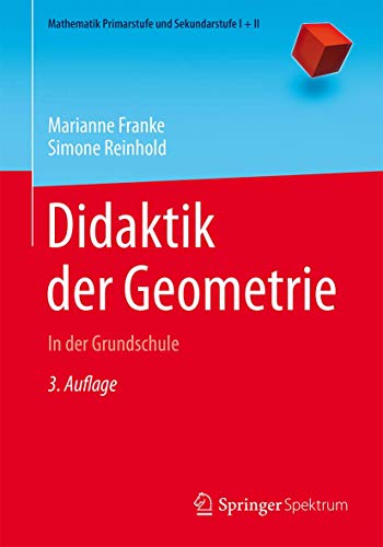 9783662472651: Didaktik der Geometrie: In der Grundschule (Mathematik Primarstufe und Sekundarstufe I + II)