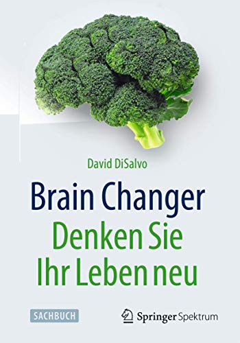 9783662472873: Brain Changer - Denken Sie Ihr Leben neu