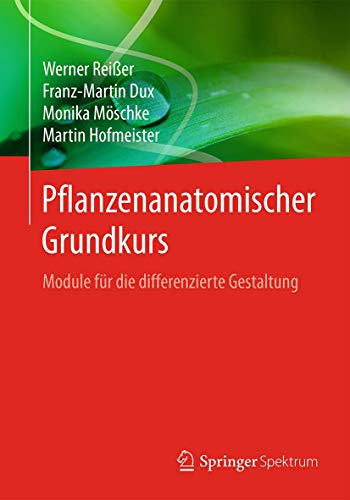 Stock image for Pflanzenanatomischer Grundkurs: Module fr die differenzierte Gestaltung. for sale by Latina Lavapies Antiquariat von Godin