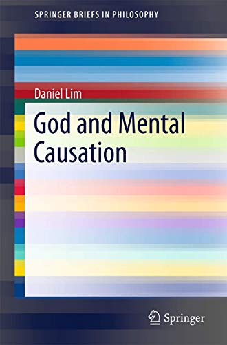 Stock image for GOD AND MENTAL CAUSATION (SPRINGERBRIEFS IN PHILOSOPHY) for sale by Second Story Books, ABAA