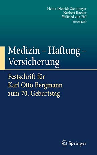 Stock image for Medizin - Haftung - Versicherung: Festschrift fr Karl Otto Bergmann zum 70. Geburtstag (German Edition) for sale by Big River Books