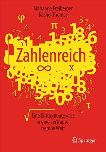 Beispielbild fr Zahlenreich: Eine Entdeckungsreise in eine vertraute, fremde Welt zum Verkauf von medimops