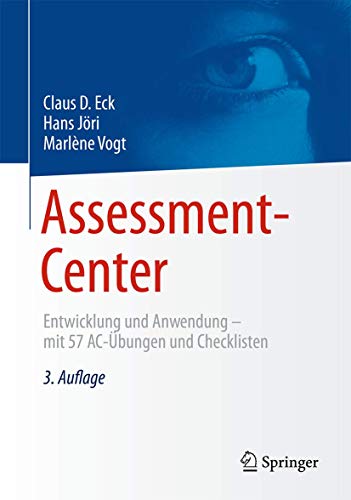 9783662477410: Assessment-Center: Entwicklung und Anwendung – mit 57 AC-bungen und Checklisten