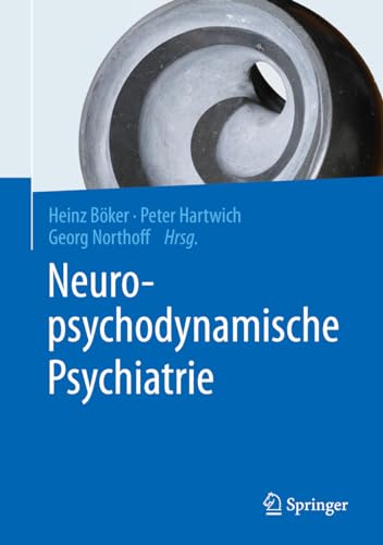 9783662477649: Neuropsychodynamische Psychiatrie