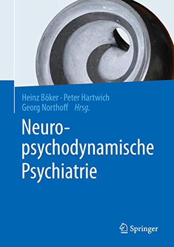 9783662477649: Neuropsychodynamische Psychiatrie