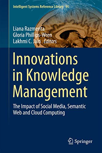 9783662478264: Innovations in Knowledge Management: The Impact of Social Media, Semantic Web and Cloud Computing: 95 (Intelligent Systems Reference Library)
