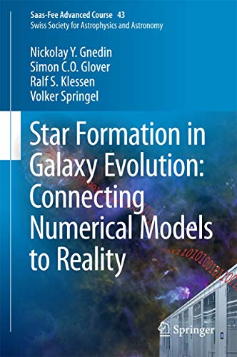 Stock image for Star Formation in Galaxy Evolution: Connecting Numerical Models to Reality: Saas-Fee Advanced Course 43. Swiss Society for Astrophysics and Astronomy for sale by Books From California