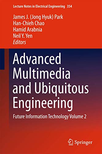 Stock image for Advanced Multimedia and Ubiquitous Engineering: Future Information Technology Volume 2 (Lecture Notes in Electrical Engineering, 354) for sale by Lucky's Textbooks
