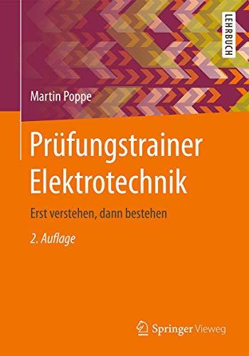 Beispielbild fr Prfungstrainer Elektrotechnik. Erst verstehen, dann bestehen. zum Verkauf von Gast & Hoyer GmbH