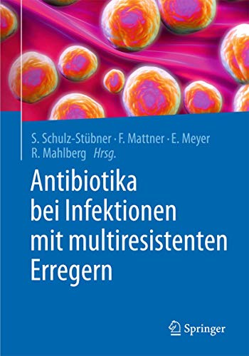 9783662480595: Antibiotika bei Infektionen mit multiresistenten Erregern