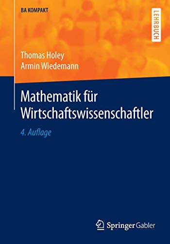 Stock image for Mathematik fr Wirtschaftswissenschaftler (BA KOMPAKT) for sale by medimops