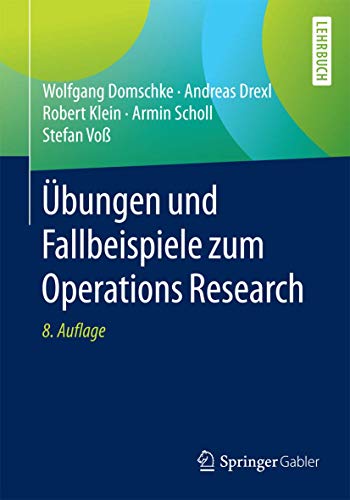 Imagen de archivo de bungen und Fallbeispiele zum Operations Research (German Edition) a la venta por Lucky's Textbooks