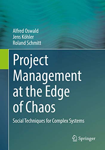 9783662482605: Project Management at the Edge of Chaos: Social Techniques for Complex Systems