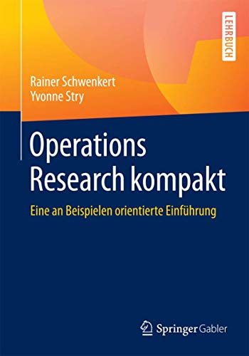 9783662483961: Operations Research kompakt: Eine an Beispielen orientierte Einfhrung