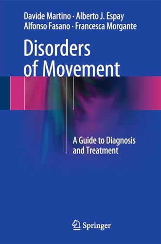 Imagen de archivo de Disorders of Movement : A Guide to Diagnosis and Treatment a la venta por Better World Books