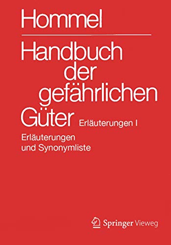 9783662485477: Handbuch der gefhrlichen Gter. Erluterungen I: Allgemeine Erluterungen, Anhnge 1-8, Synonymliste