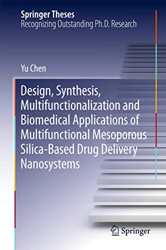 9783662486207: Design, Synthesis, Multifunctionalization and Biomedical Applications of Multifunctional Mesoporous Silica-Based Drug Delivery Nanosystems (Springer Theses)