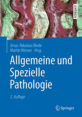 Allgemeine und Spezielle Pathologie - Ursus-Nikolaus Riede
