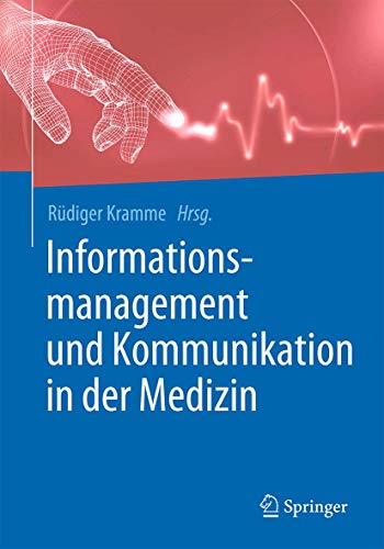 Stock image for Informationsmanagement und Kommunikation in der Medizin. for sale by Antiquariat im Hufelandhaus GmbH  vormals Lange & Springer