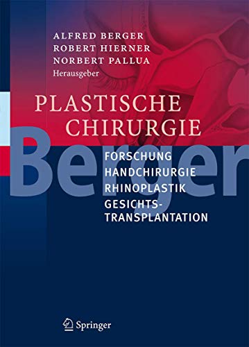 9783662488485: Plastische Chirurgie: Forschung, Handchirurgie, Rhinoplastik, Gesichtstransplantation