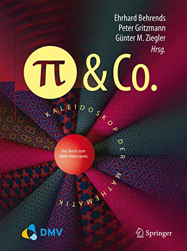 9783662488713: Pi und Co.: Kaleidoskop der Mathematik