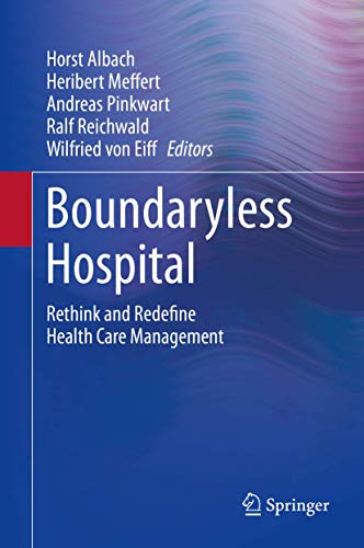 Imagen de archivo de Boundaryless Hospital: Rethink and Redefine Health Care Management a la venta por medimops