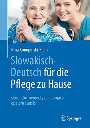 Imagen de archivo de Slowakisch-Deutsch Fr Die Pflege Zu Hause a la venta por Blackwell's